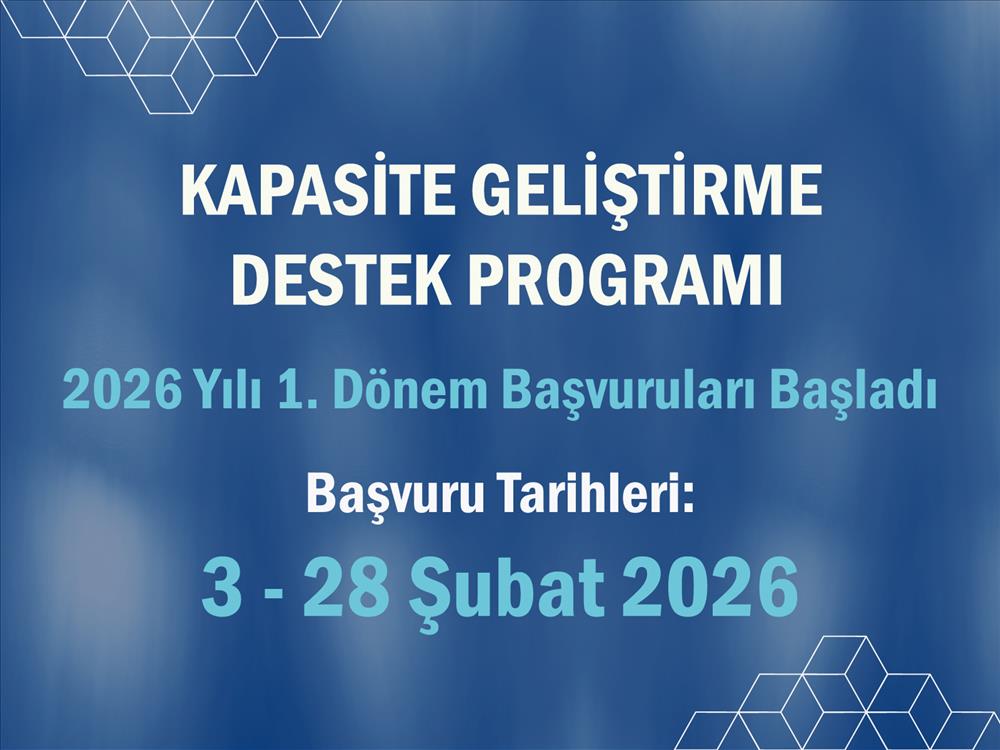Kapasite Geliştirme Programı 2026/1 Başvuruları Başladı